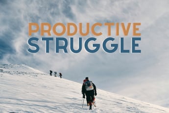 Productive Struggle